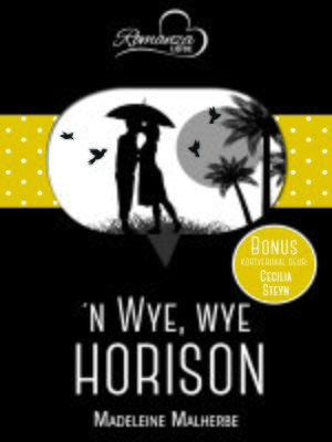 cover image of 'n Wye, wye horison & Storieboekliefde